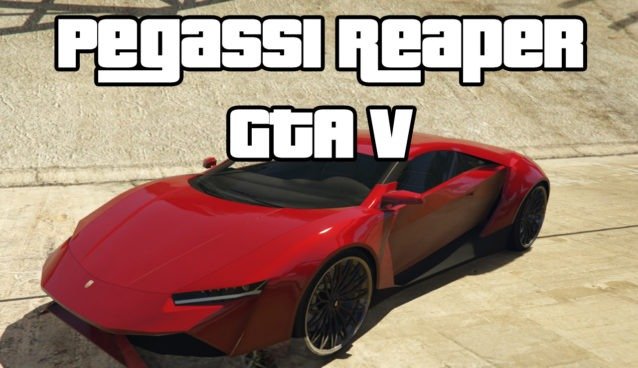 Pegassi Reaper GTAV Supercar